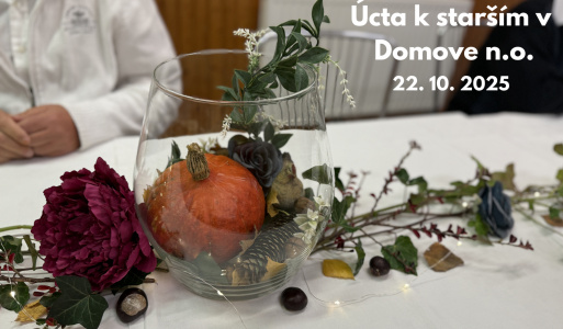 Úcta k starším - Domov n. o. 22. 10. 2025 